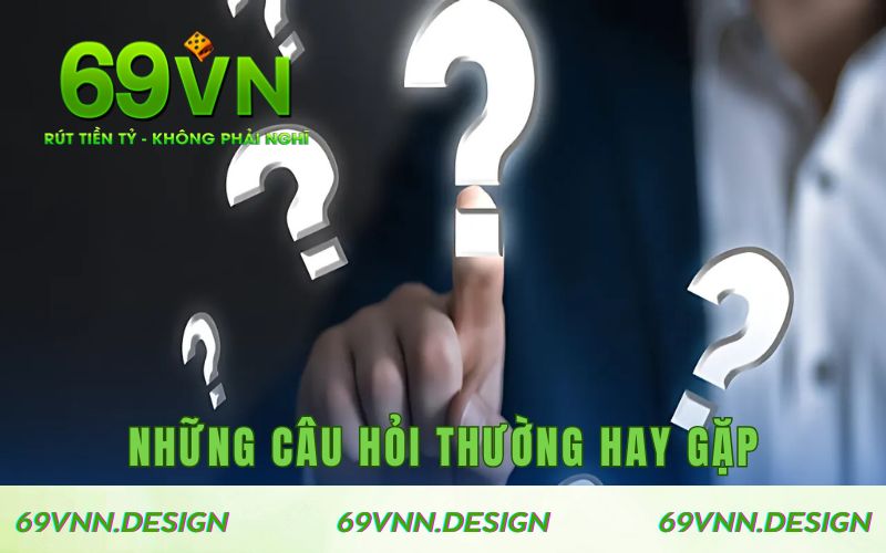 Những câu hỏi thường hay gặp