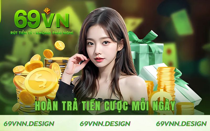 Hoàn trả tiền cược mỗi ngày