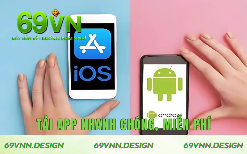 Tải app nhanh chóng, miễn phí