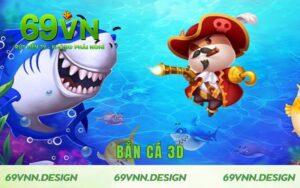 69VN Bắn Cá 3D