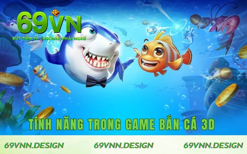 Những tính năng nổi bật tạo nên sức hút của bắn cá 69VN