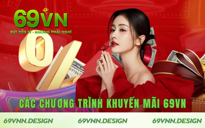 Các chương trình khuyến mãi 69VN cực kỳ hot