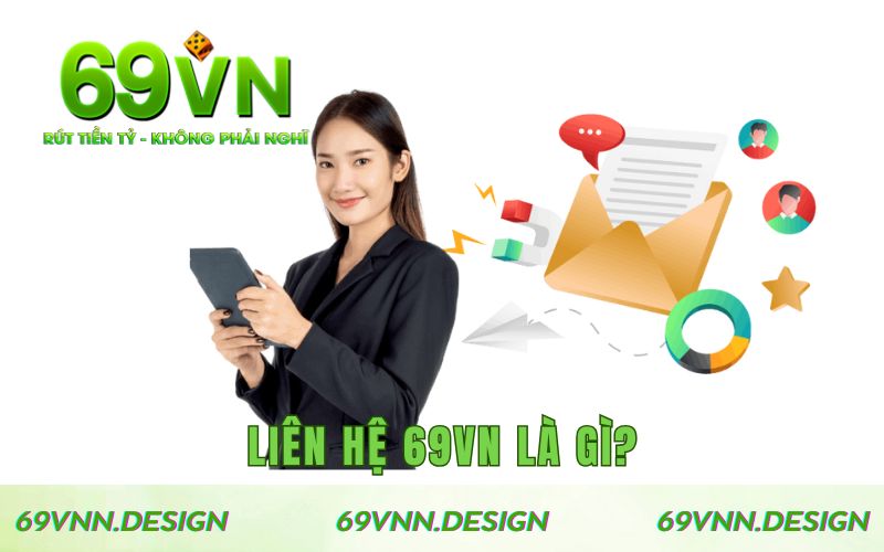 Liên hệ 69VN là gì? 