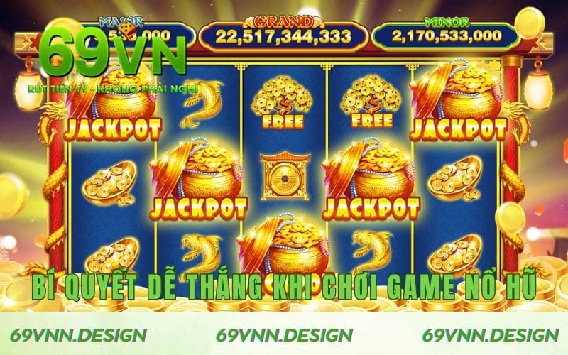 Bí quyết dễ thắng khi chơi game nổ hũ bạn nên biết