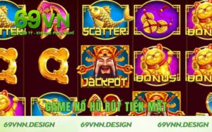 69VN Game Nổ Hũ Rút Tiền Mặt