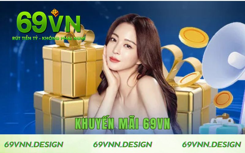 Khuyến Mãi 69VN Nhận 169k