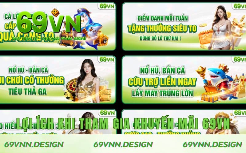 Lợi ích khi tham gia khuyến mãi 69VN