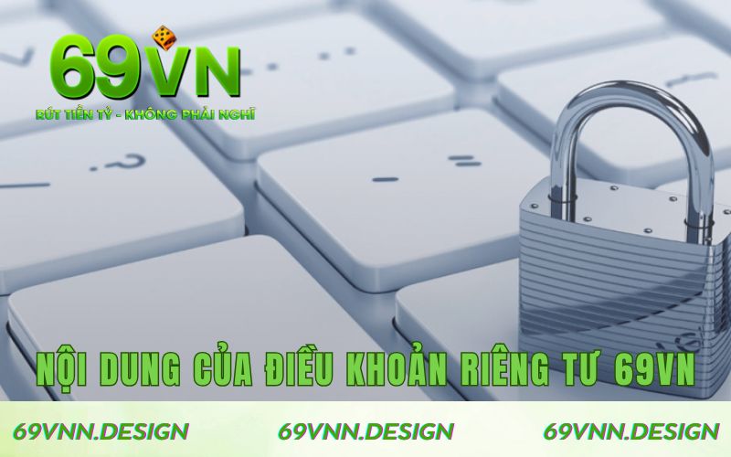 Nội dung của điều khoản riêng tư 69VN 
